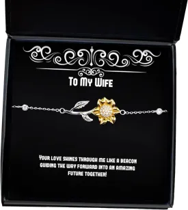 Inspirational Wife, Your Love Shines Through me Like a Beacon Guiding The Way!, Inspire Holiday Sunflower Bracelet for Wife